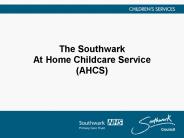 The Southwark At Home Childcare Service (AHCS)