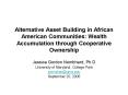 Alternative Asset Building in African American Communities: Wealth Accumulation through Cooperative Ownership PowerPoint PPT Presentation