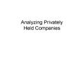 Analyzing Privately Held Companies PowerPoint PPT Presentation
