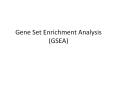Gene Set Enrichment Analysis (GSEA) PowerPoint PPT Presentation