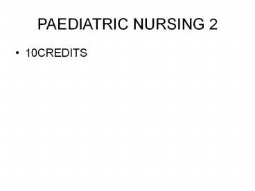 PAEDIATRIC NURSING 2