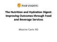 The Nutrition and Hydration Digest: Improving Outcomes through Food and Beverage Services PowerPoint PPT Presentation