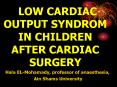 LOW CARDIAC OUTPUT SYNDROM IN CHILDREN AFTER CARDIAC SURGERY PowerPoint PPT Presentation