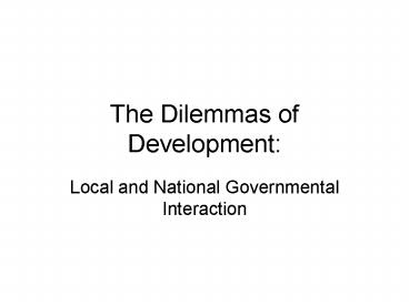 The Dilemmas of Development: