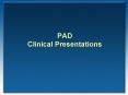PAD Clinical Presentations PowerPoint PPT Presentation
