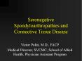 Seronegative Spondyloarthropathies and Connective Tissue Disease PowerPoint PPT Presentation
