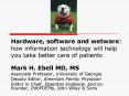 Hardware, software and wetware: how information technology will help you take better care of patients PowerPoint PPT Presentation