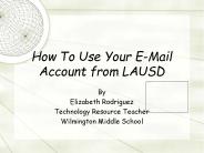 How To Use Your E-Mail Account from LAUSD