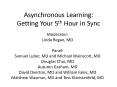 Asynchronous Learning: Getting Your 5th Hour in Sync PowerPoint PPT Presentation