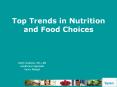 Top Trends in Nutrition and Food Choices PowerPoint PPT Presentation