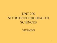 DNT 200 NUTRITION FOR HEALTH SCIENCES