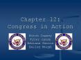 Chapter 12: Congress in Action PowerPoint PPT Presentation