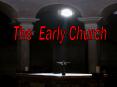 The Early Church PowerPoint PPT Presentation