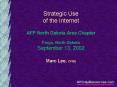 Strategic Use of the Internet AFP North Dakota Area Chapter Fargo, North Dakota September 13, 2002 Marc Lee, CFRE PowerPoint PPT Presentation