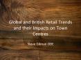 Global and British Retail Trends and their Impacts on Town Centres PowerPoint PPT Presentation