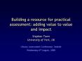 Building a resource for practical assessment: adding value to value and impact PowerPoint PPT Presentation