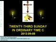 TWENTY-THIRD SUNDAY IN ORDINARY TIME C 2013-09-08 PowerPoint PPT Presentation