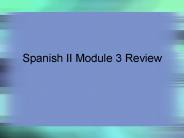 Spanish II Module 3 Review