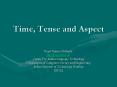 Time, Tense and Aspect PowerPoint PPT Presentation
