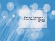 Module 1: Implementing Active Directory