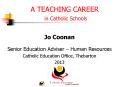 A TEACHING CAREER in Catholic Schools PowerPoint PPT Presentation