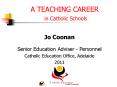 A TEACHING CAREER in Catholic Schools PowerPoint PPT Presentation