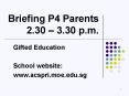 Briefing P4 Parents 2.30  PowerPoint PPT Presentation