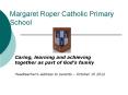 Margaret Roper Catholic Primary School PowerPoint PPT Presentation