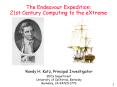 The Endeavour Expedition: 21st Century Computing to the eXtreme PowerPoint PPT Presentation