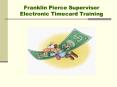 Franklin Pierce Supervisor Electronic Timecard Training PowerPoint PPT Presentation