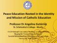 Peace Education Rooted in the Identity and Mission of Catholic Education PowerPoint PPT Presentation