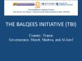 THE BALQEES INITIATIVE (TBI) Country: Yemen Governorates: Mareb, Shabwa, and Al-Jawf PowerPoint PPT Presentation