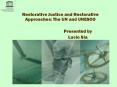 Restorative Justice and Restorative Approaches: The UN and UNESCO PowerPoint PPT Presentation
