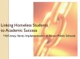 Linking Homeless Students to Academic Success PowerPoint PPT Presentation