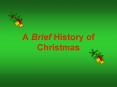A Brief History of Christmas PowerPoint PPT Presentation