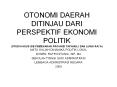 OTONOMI DAERAH DITINJAU DARI PERSPEKTIF EKONOMI POLITIK (STUDI KASUS IDE PEMEKARAN PROVINSI TAPANULI DAN LUWU RAYA) PowerPoint PPT Presentation