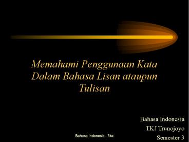 Memahami Penggunaan Kata Dalam Bahasa Lisan ataupun Tulisan