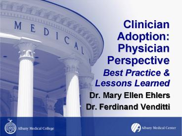 Clinician Adoption: Physician  Perspective Best Practice