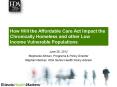 How Will the Affordable Care Act Impact the Chronically Homeless and other Low Income Vulnerable Populations PowerPoint PPT Presentation