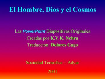 El Hombre, Dios y el Cosmos