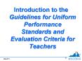 Introduction to the Guidelines for Uniform Performance Standards and Evaluation Criteria for Teachers PowerPoint PPT Presentation