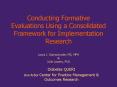 Conducting Formative Evaluations Using a Consolidated Framework for Implementation Research PowerPoint PPT Presentation