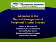 Advances in the Medical Management of Peripheral Arterial Disease PowerPoint PPT Presentation