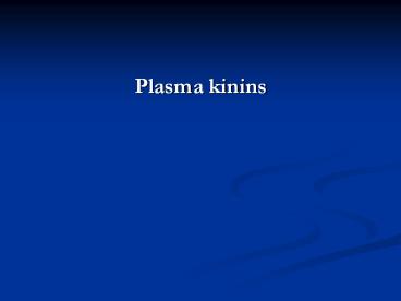 Plasma kinins