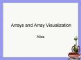 Arrays and Array Visualization PowerPoint PPT Presentation