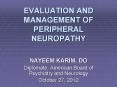 EVALUATION AND MANAGEMENT OF PERIPHERAL NEUROPATHY PowerPoint PPT Presentation