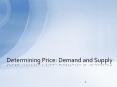 Determining Price - Demand and Supply 1 PowerPoint PPT Presentation