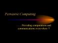 Pervasive Computing PowerPoint PPT Presentation