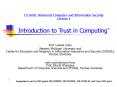CS 6910: Advanced Computer and Information Security Lecture 1  Introduction to Trust in Computing* PowerPoint PPT Presentation