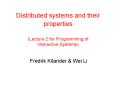 Distributed systems and their properties  (Lecture 2 for Programming of Interactive Systems) PowerPoint PPT Presentation